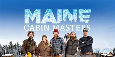 The Untold Truth About Maine Cabin Masters: How。